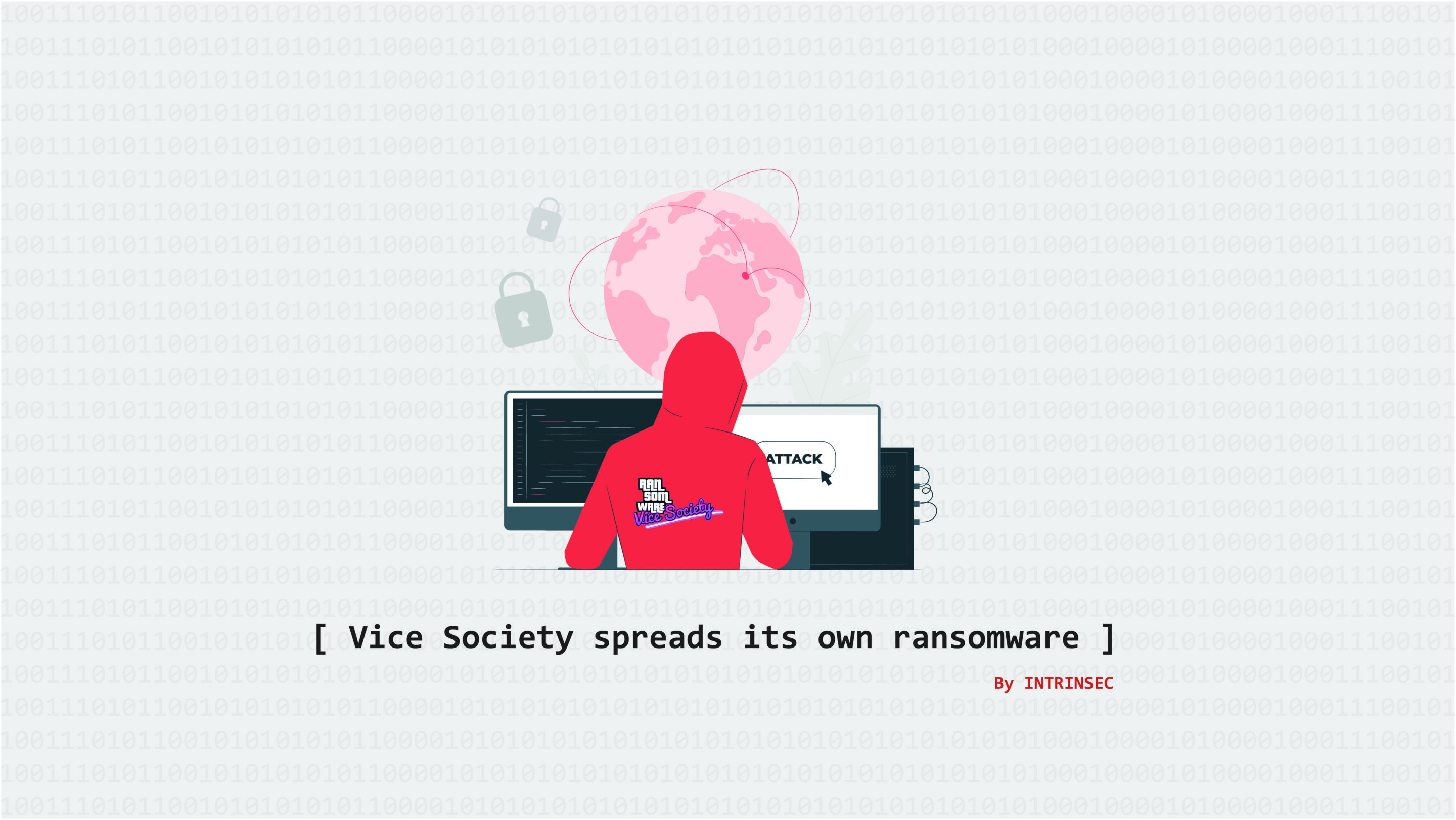 INTRINSEC - Vice Society Spreads Its Own Ransomware